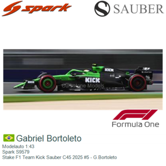 Modelauto 1:43 | Spark S9579 | Stake F1 Team Kick Sauber C45 2025 #5 - G.Bortoleto