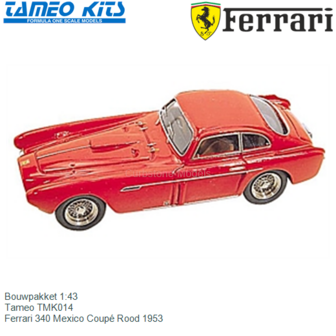 Bouwpakket 1:43 | Tameo TMK014 | Ferrari 340 Mexico Coup&eacute; Rood 1953