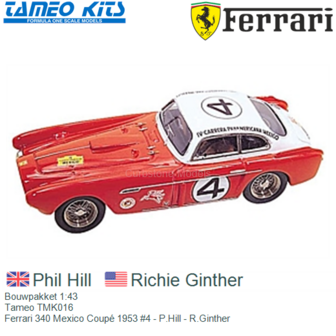 Bouwpakket 1:43 | Tameo TMK016 | Ferrari 340 Mexico Coup&eacute; 1953 #4 - P.Hill - R.Ginther