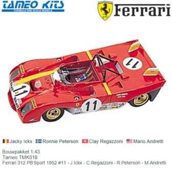 Bouwpakket 1:43 | Tameo TMK018 | Ferrari 312 PB Sport 1952 #11 - J.Ickx - C.Regazzoni - R.Peterson - M.Andretti