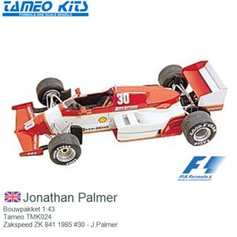 Bouwpakket 1:43 | Tameo TMK024 | Zakspeed ZK 841 1985 #30 - J.Palmer