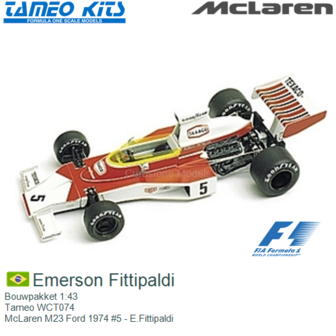 Bouwpakket 1:43 | Tameo WCT074 | McLaren M23 Ford 1974 #5 - E.Fittipaldi
