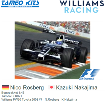 Bouwpakket 1:43 | Tameo SLK071 | Williams FW30 Toyota 2008 #7 - N.Rosberg - K.Nakajima