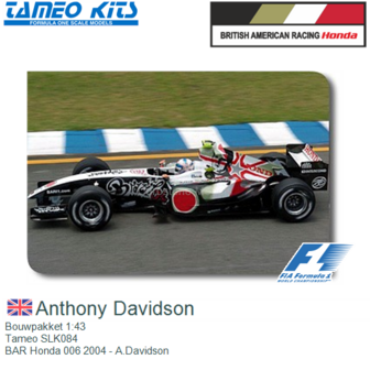 Bouwpakket 1:43 | Tameo SLK084 | BAR Honda 006 2004 - A.Davidson