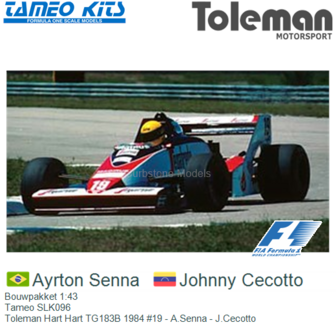 Bouwpakket 1:43 | Tameo SLK096 | Toleman Hart Hart TG183B 1984 #19 - A.Senna - J.Cecotto