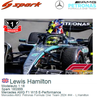 Modelauto 1:18 | Spark 18S999 | Mercedes AMG F1 W15 E-Performance | Mercedes-AMG Petronas Formula One Team 2024 #44 - L.Hamilto