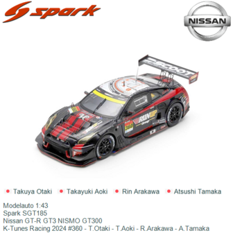 Modelauto 1:43 | Spark SGT185 | Nissan GT-R GT3 NISMO GT300 | K-Tunes Racing 2024 #360 - T.Otaki - T.Aoki - R.Arakawa - A.Tamak