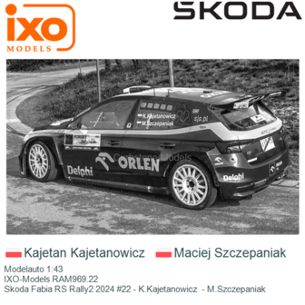 Modelauto 1:43 | IXO-Models RAM969.22 | Skoda Fabia RS Rally2 2024 #22 - K.Kajetanowicz  - M.Szczepaniak