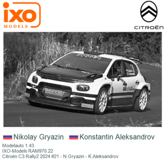 Modelauto 1:43 | IXO-Models RAM970.22 | Citro&euml;n C3 Rally2 2024 #21 - N.Gryazin - K.Aleksandrov