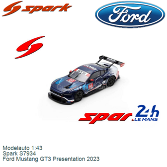 Modelauto 1:43 | Spark S7934 | Ford Mustang GT3 Presentation 2023