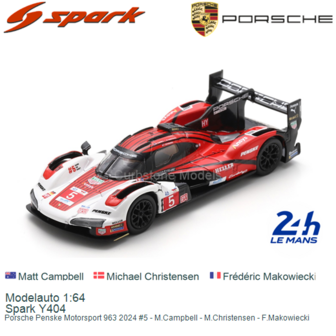 Modelauto 1:64 | Spark Y404 | Porsche Penske Motorsport 963 2024 #5 - M.Campbell - M.Christensen - F.Makowiecki