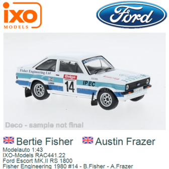 Modelauto 1:43 | IXO-Models RAC441.22 | Ford Escort MK.II RS 1800 | Fisher Engineering 1980 #14 - B.Fisher - A.Frazer