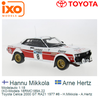 Modelauto 1:18 | IXO-Models 18RMC189A.22 | Toyota Celica 2000 GT RA21 1977 #8 - H.Mikkola - A.Hertz