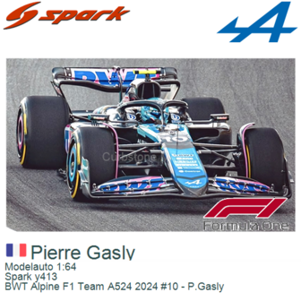 Modelauto 1:64 | Spark y413 | BWT Alpine F1 Team A524 2024 #10 - P.Gasly