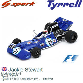 Modelauto 1:43 | Spark S7217 | Tyrrell F1 003 Ford 1972 #21 - J.Stewart