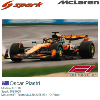 Modelauto 1:18 | Spark 18S1008 | McLaren F1 Team MCL39 2025 #81 - O.Piastri