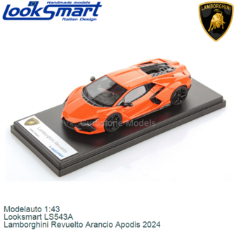 Modelauto 1:43 | Looksmart LS543A | Lamborghini Revuelto Arancio Apodis 2024