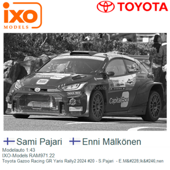Modelauto 1:43 | IXO-Models RAM971.22 | Toyota Gazoo Racing GR Yaris Rally2 2024 #20 - S.Pajari  - E.M&amp;#228;lk&amp;#246;nen