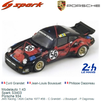 Modelauto 1:43 | Spark S3403 | Porsche 934 | JMS Racing / ASA Cachia 1977 #56 - C.Grandet - J.Bousquet - P.Dagoreau
