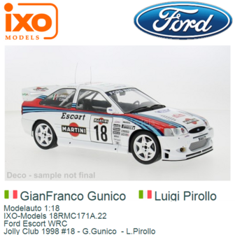 Modelauto 1:18 | IXO-Models 18RMC171A.22 | Ford Escort WRC | Jolly Club 1998 #18 - G.Gunico  - L.Pirollo