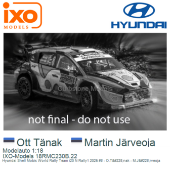 Modelauto 1:18 | IXO-Models 18RMC230B.22 | Hyundai Shell Mobis World Rally Team i20 N Rally1 2025 #8 - O.T&amp;#228;nak - M.J&amp;a