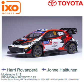 Modelauto 1:18 | IXO-Models 18RMC218.22 | Toyota Gazoo Racing GR Yaris Rally1 Hybrid 2024 #69 - H.Rovanper&amp;#228; - J.Halttu