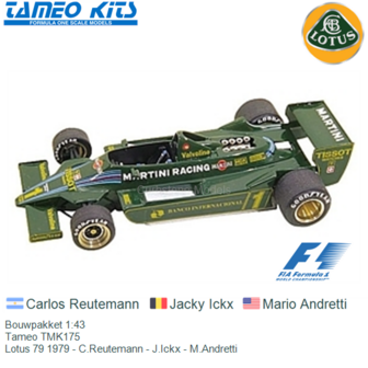 Bouwpakket 1:43 | Tameo TMK175 | Lotus 79 1979 - C.Reutemann - J.Ickx - M.Andretti
