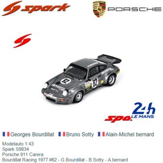 Modelauto 1:43 | Spark S9834 | Porsche 911 Carera | Bourdillat Racing 1977 #62 - G.Bourdillat - B.Sotty - A.bernard