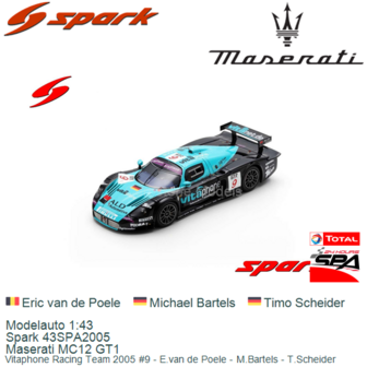 Modelauto 1:43 | Spark 43SPA2005 | Maserati MC12 GT1 | Vitaphone Racing Team 2005 #9 - E.van de Poele - M.Bartels - T.Scheider