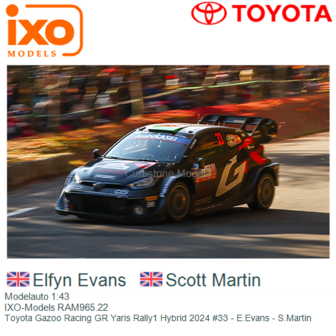 Modelauto 1:43 | IXO-Models RAM965.22 | Toyota Gazoo Racing GR Yaris Rally1 Hybrid 2024 #33 - E.Evans - S.Martin