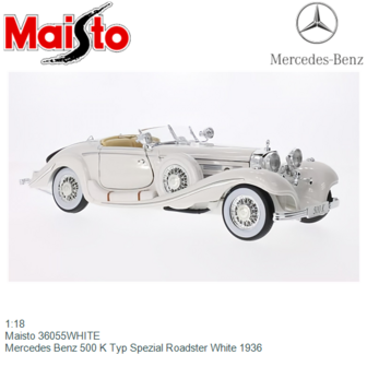 1:18 | Maisto 36055WHITE | Mercedes Benz 500 K Typ Spezial Roadster White 1936