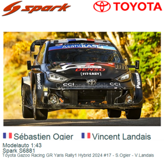 Modelauto 1:43 | Spark S6881 | Toyota Gazoo Racing GR Yaris Rally1 Hybrid 2024 #17 - S.Ogier - V.Landais