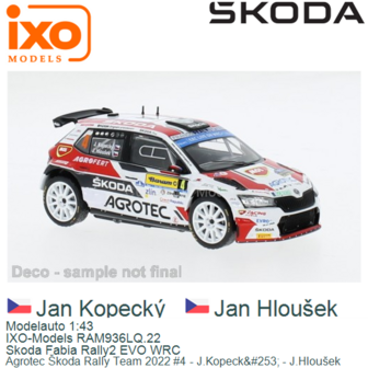 Modelauto 1:43 | IXO-Models RAM936LQ.22 | Skoda Fabia Rally2 EVO WRC | Agrotec &Scaron;koda Rally Team 2022 #4 - J.Kopeck&amp;#253; -