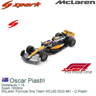 Modelauto 1:18 | Spark 18S904 | McLaren Formula One Team MCL60 2023 #81 - O.Piastri