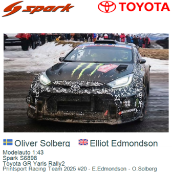 Modelauto 1:43 | Spark S6898 | Toyota GR Yaris Rally2 | Printsport Racing Team 2025 #20 - E.Edmondson - O.Solberg