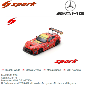 Modelauto 1:43 | Spark SGT171 | Mercedes AMG GT3 GT300 | R Qs Motorsport 2024 #22 - H.Wada - M.Jyonai - M.Kano - M.Koyama