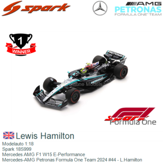 Modelauto 1:18 | Spark 18S999 | Mercedes AMG F1 W15 E-Performance | Mercedes-AMG Petronas Formula One Team 2024 #44 - L.Hamilto