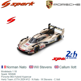 Modelauto 1:18 | Spark 18S646 | Porsche 963 Hybrid Hypercar | Hertz Team JOTA 2024 #12 - N.Nato - W.Stevens - C.Ilott