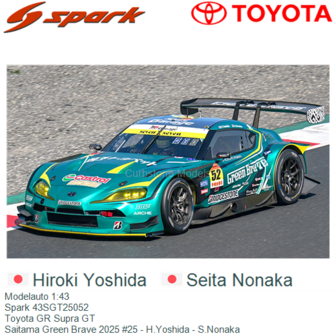 Modelauto 1:43 | Spark 43SGT25052 | Toyota GR Supra GT | Saitama Green Brave 2025 #25 - H.Yoshida - S.Nonaka