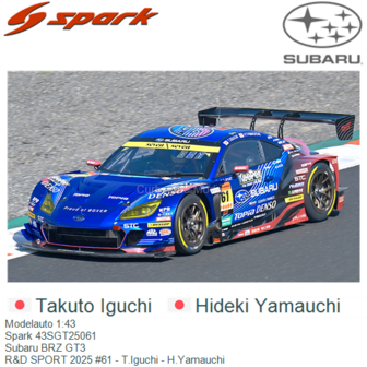 Modelauto 1:43 | Spark 43SGT25061 | Subaru BRZ GT3 | R&amp;D SPORT 2025 #61 - T.Iguchi - H.Yamauchi