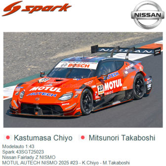 Modelauto 1:43 | Spark 43SGT25023 | Nissan Fairlady Z NISMO | MOTUL AUTECH NISMO 2025 #23 - K.Chiyo - M.Takaboshi