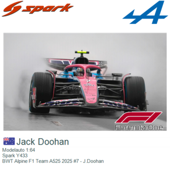 Modelauto 1:64 | Spark Y433 | BWT Alpine F1 Team A525 2025 #7 - J.Doohan