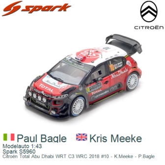 Modelauto 1:43 | Spark S5960 | Citro&euml;n Total Abu Dhabi WRT C3 WRC 2018 #10 - K.Meeke - P.Bagle