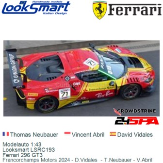 Modelauto 1:43 | Looksmart LSRC193 | Ferrari 296 GT3 | Francorchamps Motors 2024 - D.Vidales  - T.Neubauer - V.Abril