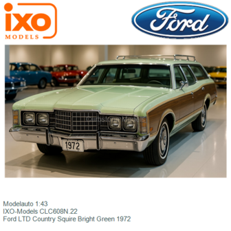 Modelauto 1:43 | IXO-Models CLC608N.22 | Ford LTD Country Squire Bright Green 1972
