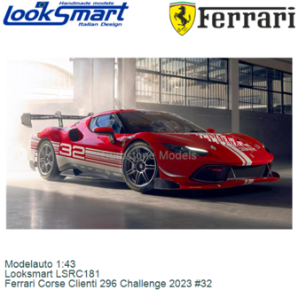Modelauto 1:43 | Looksmart LSRC181 | Ferrari Corse Clienti 296 Challenge 2023 #32