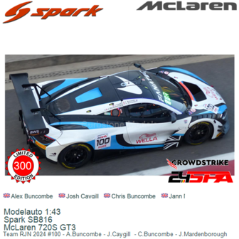 Modelauto 1:43 | Spark SB816 | McLaren 720S GT3 | Team RJN 2024 #100 - A.Buncombe - J.Caygill  - C.Buncombe - J.Mardenborough