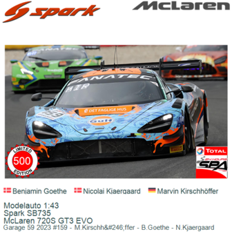 Modelauto 1:43 | Spark SB735 | McLaren 720S GT3 EVO | Garage 59 2023 #159 - M.Kirschh&amp;#246;ffer - B.Goethe - N.Kjaergaard