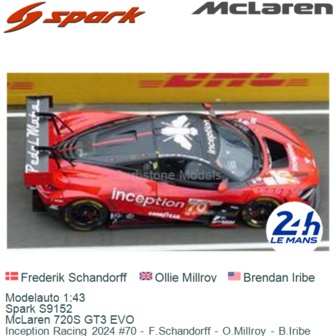 Modelauto 1:43 | Spark S9152 | McLaren 720S GT3 EVO | Inception Racing 2024 #70 - F.Schandorff - O.Millroy - B.Iribe