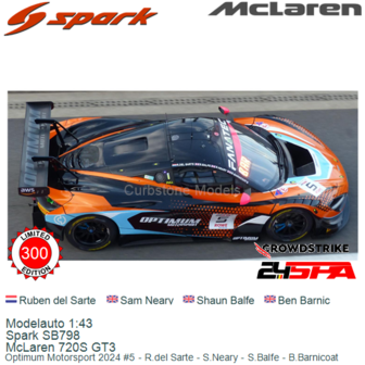 Modelauto 1:43 | Spark SB798 | McLaren 720S GT3 | Optimum Motorsport 2024 #5 - R.del Sarte - S.Neary - S.Balfe - B.Barnicoat